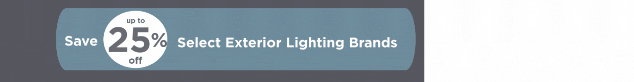 Save up to 25% off on Select exterior lighting brands